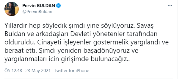 Sedat Peker'in 'Mehmet Ağar tarafından öldürüldü' dediği Savaş Buldan'a ilişkin Pervin Buldan'dan açıklama - Resim : 1